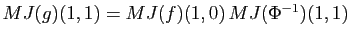 $ MJ(g)(1,1)=MJ(f)(1,0) MJ(\Phi^{-1})(1,1)$