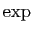 $ \exp$