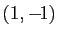 $ (1,-\!1)$