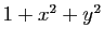 $ 1+x^2+y^2$