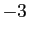 $ -3$