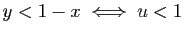 $ y<1-x\; \Longleftrightarrow\; u<1$