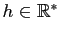 $ h\in\mathbb{R}^*$