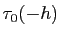 $ \tau_0(-h)$