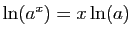 $ \ln(a^x)=x\ln(a)$