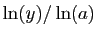 $ \ln(y)/\ln(a)$