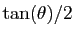 $ \tan(\theta)/2$