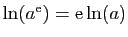 $ \ln(a^\mathrm{e})=\mathrm{e}\ln(a)$