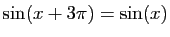 $ \sin(x+3\pi)=\sin(x)$