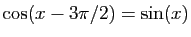 $ \cos(x-3\pi/2)=\sin(x)$