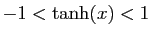 $ -1<\tanh(x)<1$