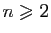 $ n\geqslant 2$