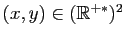 $ (x,y)\in (\mathbb{R}^{+*})^2$