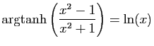 $ \displaystyle{\arg\!\tanh\left(\frac{x^2-1}{x^2+1}\right)}=\ln(x)$
