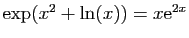 $ \exp(x^2+\ln(x))=x\mathrm{e}^{2x}$