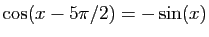 $ \cos(x-5\pi/2)=-\sin(x)$
