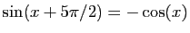 $ \sin(x+5\pi/2)=-\cos(x)$