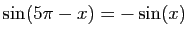 $ \sin(5\pi-x)=-\sin(x)$