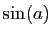 $ \sin(a)$