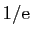 $ 1/\mathrm{e}$