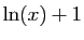 $ \ln(x)+1$