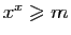 $ x^x\geqslant m$