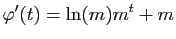 $\displaystyle \varphi'(t)=\ln(m)m^t+m$