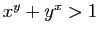 $ x^y+y^x>1$