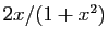 $ 2x/(1+x^2)$