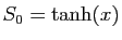 $ S_0=\tanh(x)$