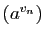 $ (a^{v_n})$