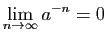 $\displaystyle \lim_{n\to \infty}a^{-n}=0$
