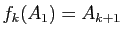$ f_k(A_1)=A_{k+1}$