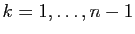 $ k=1,\dots,n-1$