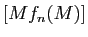$ [Mf_n(M)]$