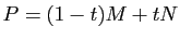 $ P=(1-t)M+tN$