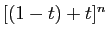 $ [(1-t)+t]^n$