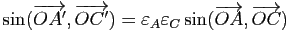 $ \sin(\overrightarrow{OA'},\overrightarrow{OC'})=\varepsilon_A \varepsilon_C \sin(\overrightarrow{OA},\overrightarrow{OC})$