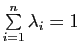 $ \sum\limits_{i=1}^n \lambda_i=1$
