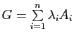 $ G=\sum\limits_{i=1}^n \lambda_i A_i$