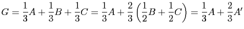 $\displaystyle G=\dfrac{1}{3}A+\dfrac{1}{3}B+\dfrac{1}{3}C=
\dfrac{1}{3}A+\dfrac{2}{3}\left( \dfrac{1}{2}B+\dfrac{1}{2}C\right)=
\dfrac{1}{3}A+\dfrac{2}{3}A'$
