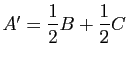 $ A'=\dfrac{1}{2}B+\dfrac{1}{2}C$