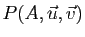 $ P(A,\u,\v)$