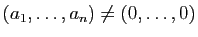 $ (a_1,\dots,a_n)\not =(0,\dots,0)$