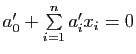 $ a'_0+\sum\limits_{i=1}^n a'_i x_i=0$