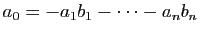 $ a_0=-a_1 b_1- \dots -a_n b_n$