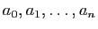 $ a_0,a_1,\dots,a_n$