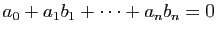 $ a_0+a_1 b_1+\dots +a_n b_n=0$