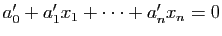 $ a'_0+a'_1 x_1+\dots +a'_n x_n=0$