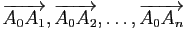 $ \overrightarrow{A_0A_1},\overrightarrow{A_0A_2},\dots,\overrightarrow{A_0A_n}$